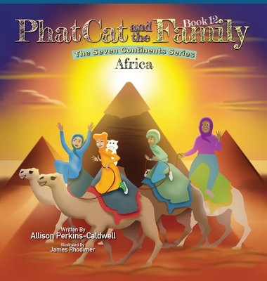 Phat Cat and the Family - The Seven Continent S... 1960446231 Book Cover