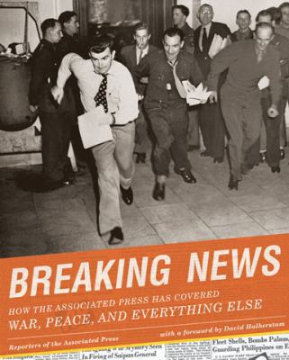 Breaking News: How the Associated Press Has Cov... 1568986890 Book Cover