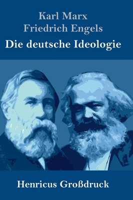 Die deutsche Ideologie (Großdruck) [German] 3847825623 Book Cover