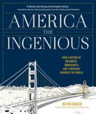 America the Ingenious: How a Nation of Dreamers... 1579656943 Book Cover