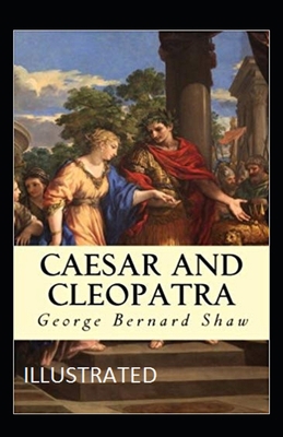 Caesar and Cleopatra Illustrated B08L4BVVDT Book Cover