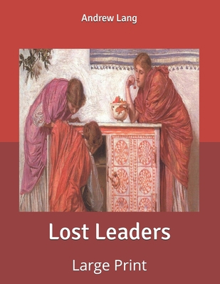 Lost Leaders: Large Print B085RVPYL5 Book Cover
