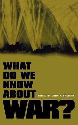 What Do We Know about War? 0847699269 Book Cover
