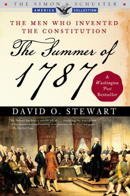 The Summer of 1787: The Men Who Invented the Co... 0743286936 Book Cover