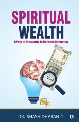 Spiritual Wealth: A Path to Prosperity in Netwo... B0FRSGYQ5C Book Cover