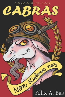 La Clase de las Cabras [Spanish] 1982983167 Book Cover
