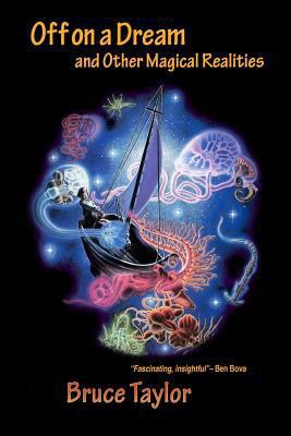 Off on a Dream and Other Magical Realities 1790473144 Book Cover