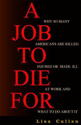 A Job to Die for: Why So Many Americans Are Kil... 156751216X Book Cover