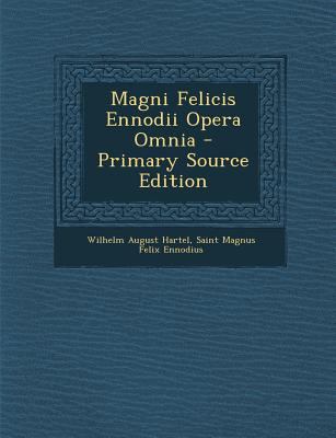 Magni Felicis Ennodii Opera Omnia - Primary Sou... [Latin] 1295621185 Book Cover