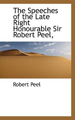 The Speeches of the Late Right Honourable Sir R... 1117475506 Book Cover