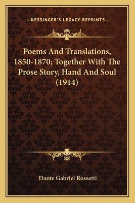 Poems And Translations, 1850-1870; Together Wit... 1164049305 Book Cover