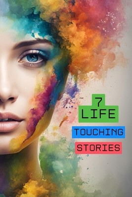 7 Life Touching Stories B0DG84GVBV Book Cover