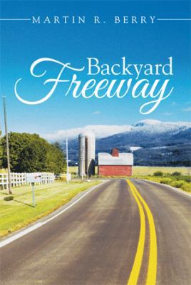Backyard Freeway 1499095015 Book Cover