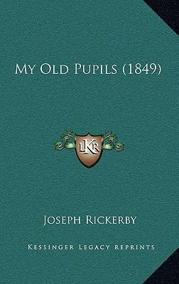 My Old Pupils (1849) 1166353281 Book Cover