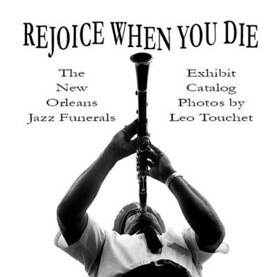 Paperback Rejoice When You Die - the New Orleans Jazz Funerals : Exhibit Catalog Book