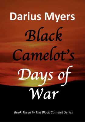 Black Camelot's Days of War            Book Cover