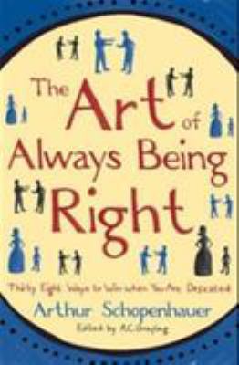 The Art of Always Being Right : Thirty Eight Wa... 1903933617 Book Cover