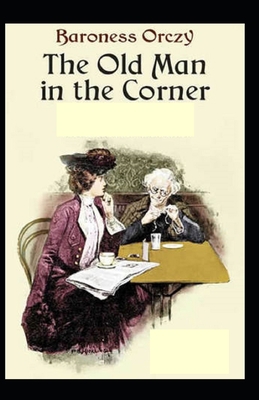 Paperback The Old Man in the Corner Illustrated Book