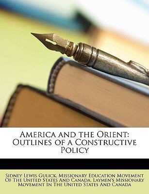 America and the Orient: Outlines of a Construct... 1147535825 Book Cover