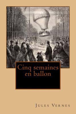 Cinq semaines en ballon [French] 153036874X Book Cover