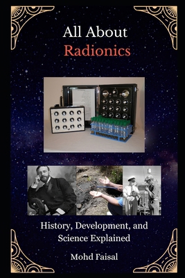 All About Radionics: History, Development, and ... B0DPJT5T5X Book Cover