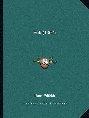 Etik (1907) 1164638440 Book Cover