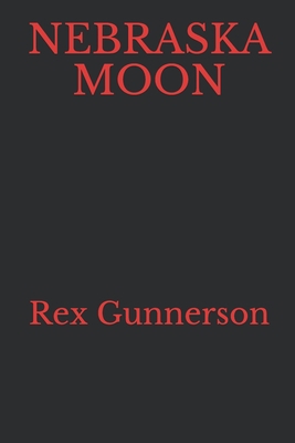 Nebraska Moon 1707939616 Book Cover