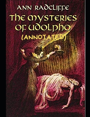 The Mysteries of Udolpho (Annotated) B0851LYDRQ Book Cover