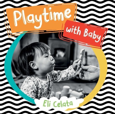 Playtime with Baby 1945296577 Book Cover