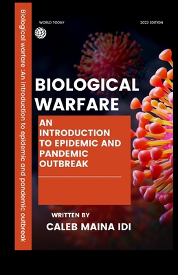 Biological Warfare: An Introduction To Epidemic... B0CJ43R7HR Book Cover