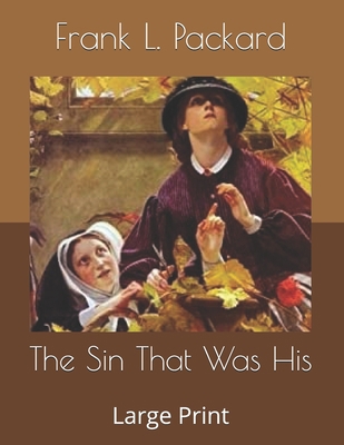 The Sin That Was His: Large Print B0875Z668D Book Cover