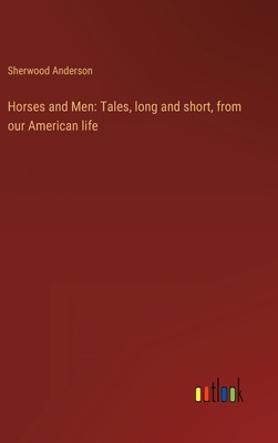Horses and Men: Tales, long and short, from our... 3368900935 Book Cover