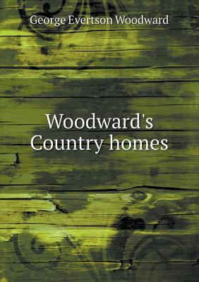 Woodward's Country Homes 5518482191 Book Cover