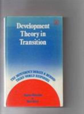 Development theory in transition: The dependenc... 0862322707 Book Cover