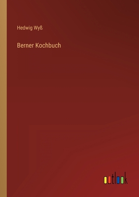 Berner Kochbuch [German] 3368280708 Book Cover