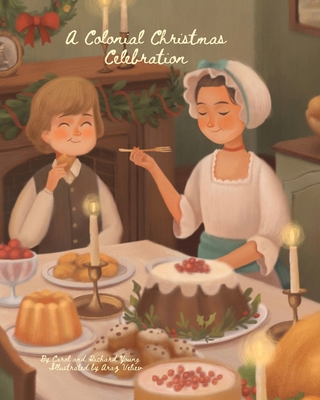 A Colonial Christmas Celebration B0D8KPCLDQ Book Cover