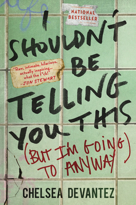 I Shouldn't Be Telling You This: (But I'm Going... 1335001492 Book Cover