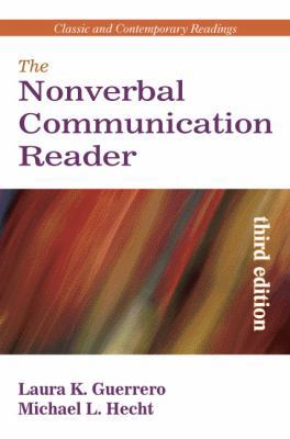 The Nonverbal Communication Reader: Classic and... 1577665449 Book Cover