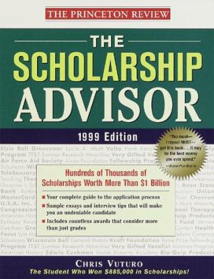 The Scholarship Advisor, 1999 Edition: Hundreds... 0375752072 Book Cover