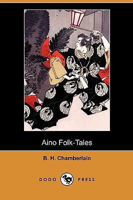 Aino Folk-Tales (Dodo Press) 1409988007 Book Cover