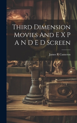 Third Dimension Movies And E X P A N D E D Screen 1019529725 Book Cover