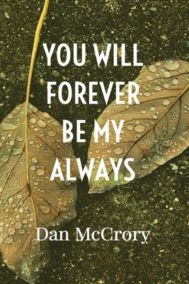 You Will Forever Be My Always 1956803548 Book Cover