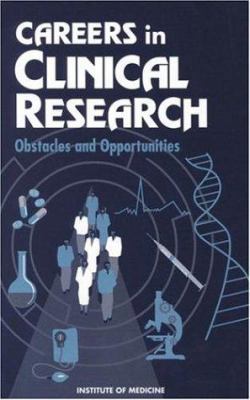 Careers in Clinical Research: Obstacles and Opp... 0309048907 Book Cover