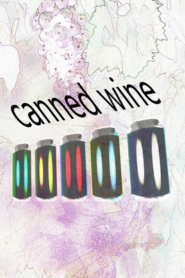 canned wine: Write down and document your favou... 1693782766 Book Cover