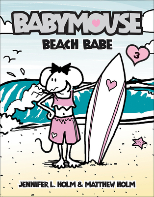 Babymouse 3: Beach Babe 1417730609 Book Cover