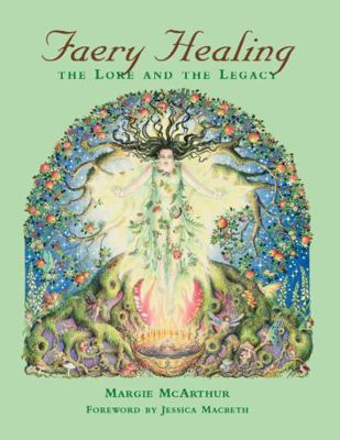 Paperback Faery Healing : The Lore and the Legacy Book