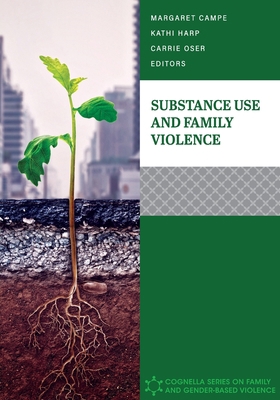 Substance Use and Family Violence 1516548612 Book Cover