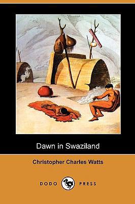 Dawn in Swaziland (Dodo Press) 140998852X Book Cover