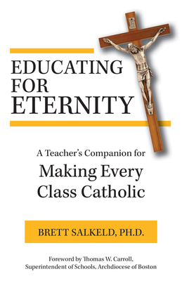 Educating for Eternity: A Teacher's Companion f... 168192756X Book Cover