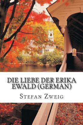 Die Liebe Der Erika Ewald (German) [German] 1494876396 Book Cover